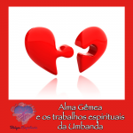 Alma Gêmea e os trabalhos espirituais da Umbanda