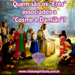 Quem são os “Erês” associados a “Cosme e Damião”?