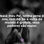 Oxalá, meu Pai.