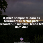 Orixá te dará as ferramentas