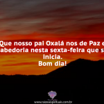 Paz e sabedoria nesta sexta
