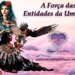 A Força das Entidades da Umbanda