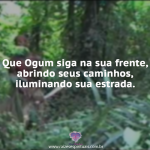 Ogum siga na sua frente