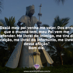Oxalá meu pai venha me valer