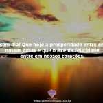 Prosperidade entre em nossas casas