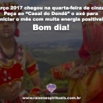Março 2017 chegou na quarta-feira de cinzas!