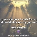 A luz que me guia é a presença de Deus ao meu lado