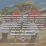 Salve os Pretos Velhos! Que Pai Guiné nos proteja sempre!