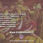 Que as pedreiras de Pai Xangô e seu machado sejam sempre proteção para nós!!!