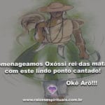 Homenageamos Oxóssi rei das matas, com este lindo ponto cantado! Okê Arô!!!