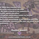Nanã, Mãe dos mananciais. Senhora da renovação da vida…