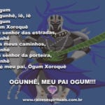 Ogum Xoroquê, meu senhor das estradas, Ogunhê abra meus caminhos