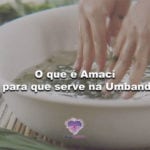 O que é Amaci e para que serve na Umbanda