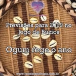 Previsões para 2019 no Jogo de Búzios – Ogum rege o ano