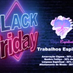 Trabalhos espirituais em promoção na Black Friday! Aproveite!