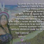 Quando preciso de amparo, eu chamo a Cabocla Indaiá! Okê Cabocla!