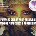 Defumação cigana para abertura de caminhos financeiros e prosperidade