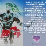 Que, nesta terça-feira, Ogum olhe por nós e nos defenda dos inimigos
