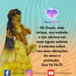Oh Oxum, mãe zelosa, nos embale e nos abrace em suas águas calmas