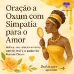 Oração a Oxum com Simpatia para o Amor: Ora iê iê ô!